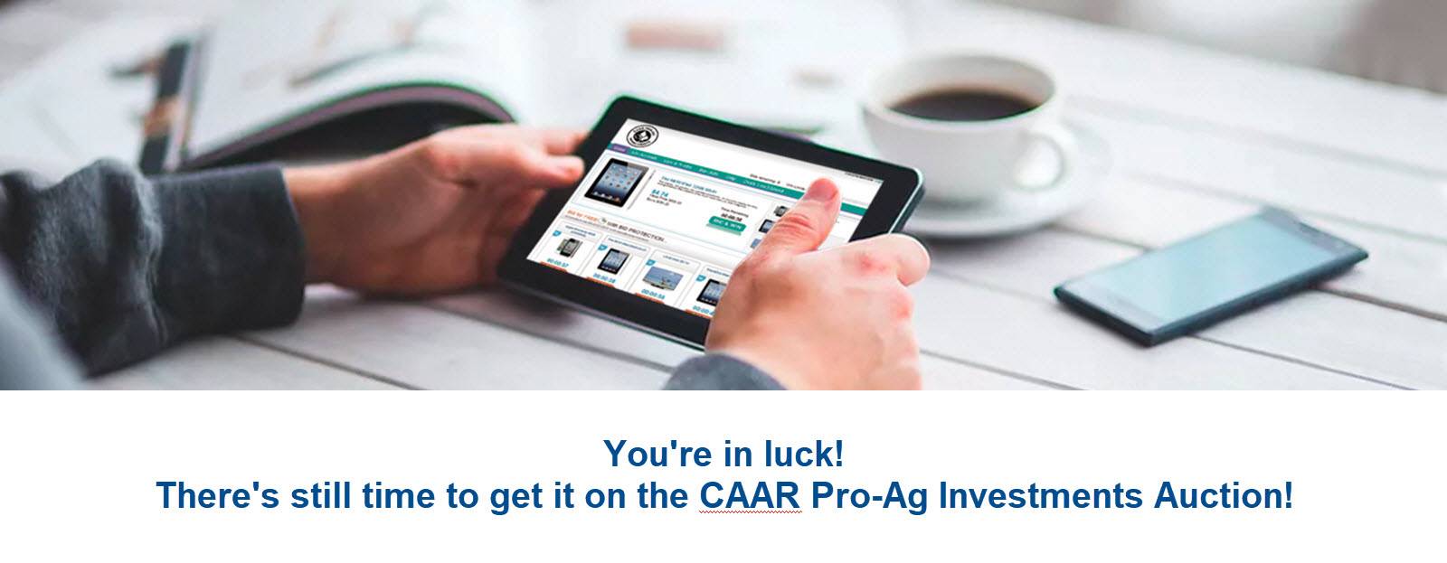 Still time to get it on the CAAR Pro-Ag Investments Auction